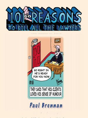 cover image of 101 Reasons to Kill All the Lawyers